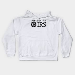 Defund the IRS Kids Hoodie